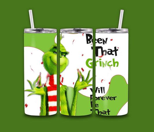 Been That Grinch 20oz Tumbler